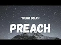 Lagu Young Dolph - Preach (Lyrics)