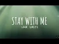 Download Lagu Sam Smith - Stay With Me (Lyrics) 1 Hour