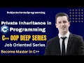 Private Inheritance in Object Oriented Programming OOP in C