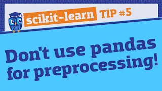 Four reasons to use scikit-learn not pandas for ML preprocessing