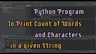 Python program to print count of words and characters present in a given String Logical Coding