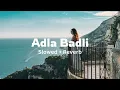 Download Lagu Adla Badli [Slowed + Reverb] R Nait | Black Lofis | 2024