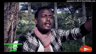 NEW 2018 Oromo Music Dasalegn Bekkamaa Asuu Koo Lyrics 