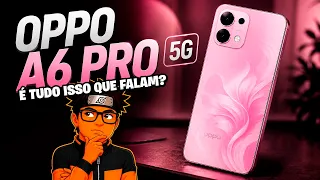 NÃO COMPRE O OPPO A6 PRO 5G SEM ANTES VER ESSE VIDEO (É sério)