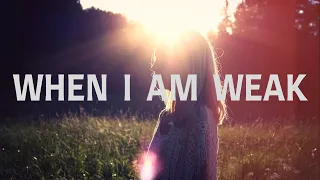 when i am weak with lyrics the response band