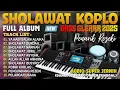 Download Lagu SHOLAWAT KOPLO FULL ALBUM TERBARU 2025 | SHOLAWAT POPULER MERDU KENDANG JAIPONG ADEM PULEN BASS GLER