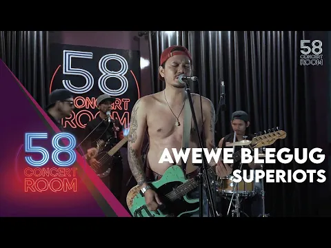 Download MP3 Awewe Belegug - SUPERIOTS (Live at 58 Concert Room)