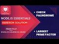 Nodejs essentials FP solution check palindrome largest prime factor