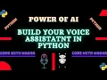 Build your Voice Assistant in Python