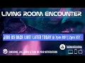Living Room Encounter Join Us Tonight 7pm BST 2pm EST