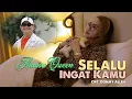 Download Lagu ANNISA QUEEN - SELALU INGAT KAMU (OFFICIAL MUSIC VIDEO)