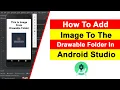 How To Add Image To The Drawable Folder In Android Studio 2024