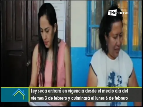 Ley seca entrará en vigencia desde el medio día del viernes 3 de febrero y culminará 6 de febrero
