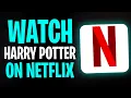 How to Watch Harry Potter Movies on Netflix 2026 UPDATE - EASY