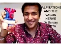 Palpitations and the vagus nerve