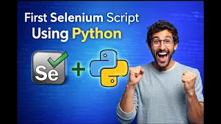 Selenium 4 with Python - First Automation Script for Beginners