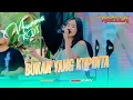 Download Lagu BUKAN YANG KUPINTA - NURMA KDI | OM. ADELLA LIVE DUKUHTURI TEGAL