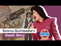 Selena Quintanilla s Death Story