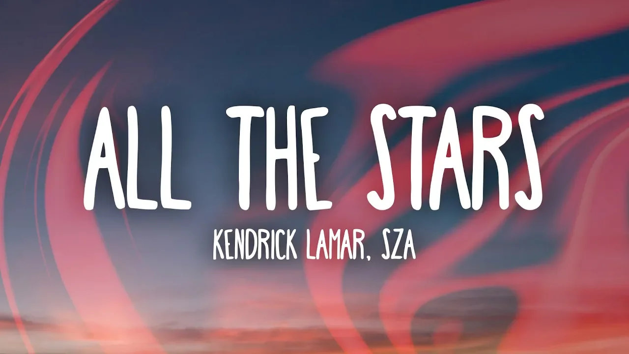 Kendrick Lamar, SZA - All The Stars (Lyrics)