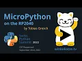 MicroPython on the RP2040 Swiss Python Summit 2022