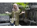 Send My Love - Adele (Cover by Tiffani Afifa)