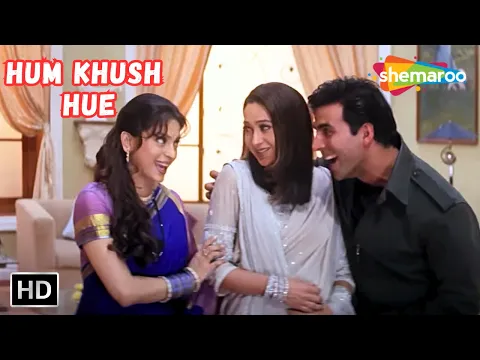 Download MP3 Hum Khush Hue | Akshay Kumar | Ek Rishtaa 2001 | Kumar Sanu Hits | Amitabh Bachchan, Karishma Kapoor