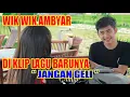 Wik wik Ambyar \u0026 Lagu Barunya Jangan Geli  Ada Video Klipnya