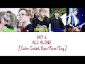 Download Lagu DAY6 - ALL ALONE (혼자야) [Color Coded Han/Rom/Eng lyrics]