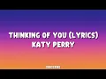 Katy Perry - Thinking Of You