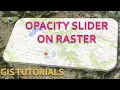 How to add Opacity slider to raster in QGIS Transparency slider in QGIS