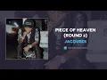 Jacquees - Piece Of Heaven (Round 2) (AUDIO)