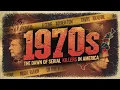 Why The 1970s Created The Deadliest Killers Ever Serial Killer Documentary