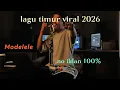 Lagu lagu timur viral 2026 | modelele | no iklan 
