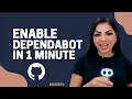Enable Dependabot in 1 minute