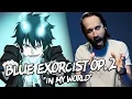 BLUE EXORCIST OP. 2 - \