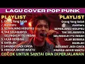 Download Lagu LAGU COVER POPPUNK ENERGI | VIRAL TIK TOK 2025 | ORANG YANG SALAH | AISHITERU | BIARLAH
