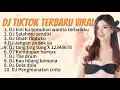 Download Lagu DJ KINI TELAH KUTEMUKAN WANITA TERBAIKKU REMIX | VIRAL TIK TOK FULL ALBUM TERBARU 2024