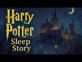 Download Lagu 𝑺𝒍𝒆𝒆𝒑 to HOURS of Harry Potter Lore | Hogwarts Bedtime Stories
