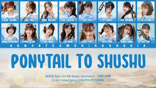 akb48 team sh 8th single senbatsu ponytail to shushu color coded lyrics chn pin eng idn