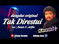 Download Lagu TAK DIRESTUI || IMAM S ARIFIN || KARAOKE DANGDUT ORIGINAL || @sonykaraokeofficial