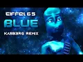 Download Lagu Eiffel 65 - Blue (KASB3RG Remix)