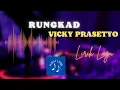 Download Lagu RUNGKAD ~ VICKY PRASETYO ~ LIRIK