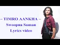 Download Lagu timro aakha swoopna suman lyrics video 2019