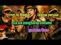 Lagu Sia sia mengharap cintamu _ gustrian geno// reggae version cover by Thejankar 