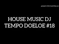Download Lagu House Music DJ Tempo Doeloe #18