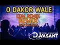 Lagu DJ demo Dakor wale Aaye DJ Vasant surprise channel