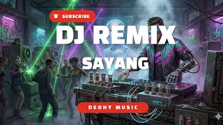 dj sayang remix full bass santai bikin baper viral 2025 versi tiktok terbaru
