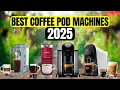 The 5 Best Coffee Pod Machines to Buy in 2025