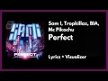 Download Lagu Sam I, Tropkillaz, BIA, Mc Pikachu - Perfect [Lyrics + Visualizer]