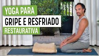 Yoga RESTAURATIVA para GRIPE,  RESFRIADO e CORPO DOLORIDO